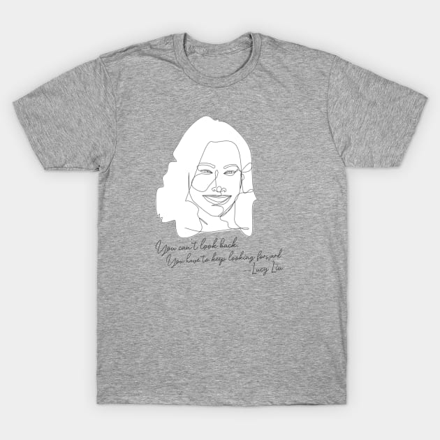 Lucy Liu Line Art Quote T-Shirt by LiunaticFringe